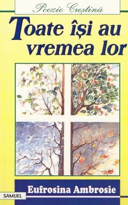 Toate îşi au vremea lor