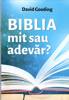 Biblia, mit sau adevăr?