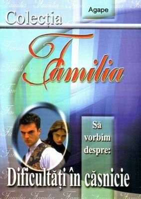 Să vorbim despre: Dificultăţi în căsnicie