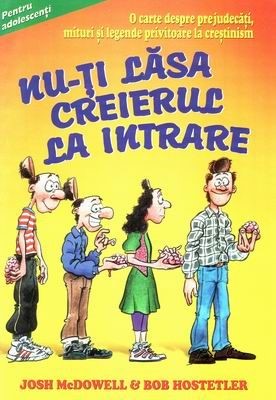 Nu-ţi lăsa creierul la intrare