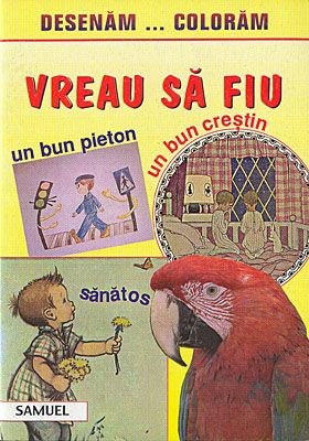 Desenăm, colorăm - Vreau să fiu...