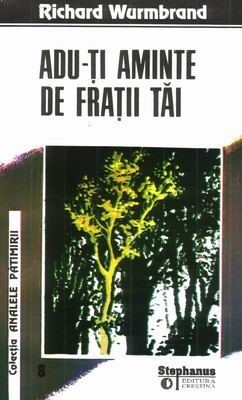 Adu-ţi aminte de fraţii tăi