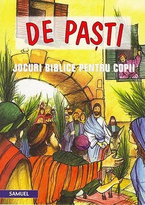 De Paşti: Jocuri Biblice Pentru Copii