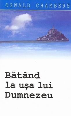 Bătând la uşa lui Dumnezeu
