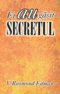 Ei au găsit secretul