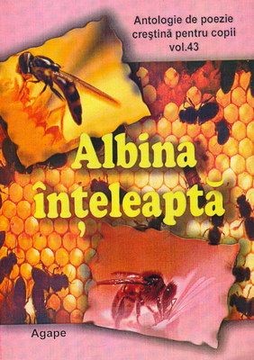 Albina înţeleaptă. Antologie de poezie creştină pentru copii vol. 43