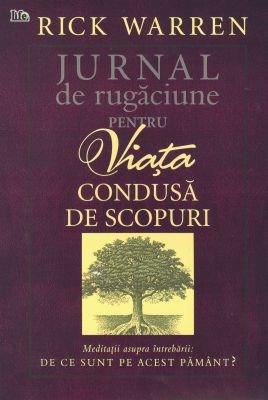 JURNAL de rugăciune pentru Viaţa Condusă de Scopuri