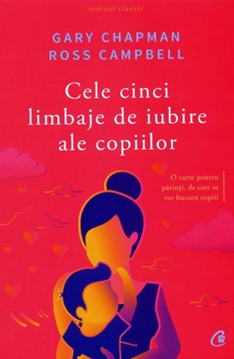 Cele cinci limbaje de iubire ale copiilor