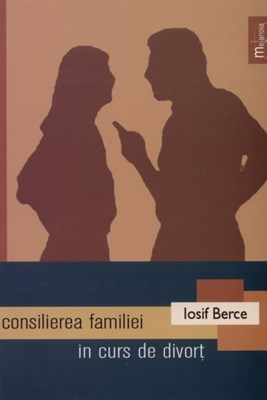 Consilierea familiei in curs de divorţ