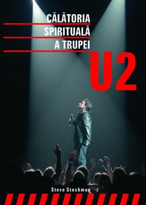 Călătoria spirituală a trupei U2