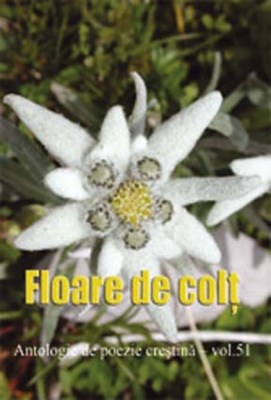 Floare de colţ - Antologie de poezie creştină - vol. 51