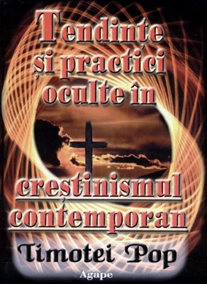 Tendinţe şi practici oculte în creştinismul contemporan