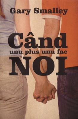 Când unu plus unu fac NOI