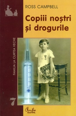 Copiii noştri şi drogurile