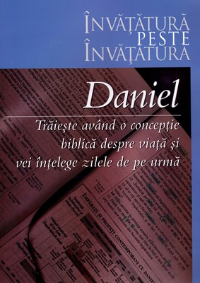 Daniel - Învăţătură peste Învăţătură
