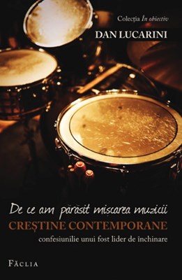 De ce am părăsit mişcarea muzicii creştine contemporane