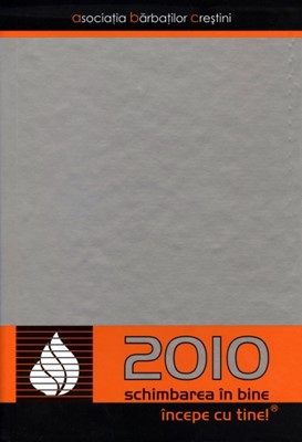 Agendă 2010 - Schimbarea în bine începe cu tine!