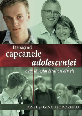 Depăşind capcanele adolescenţei
