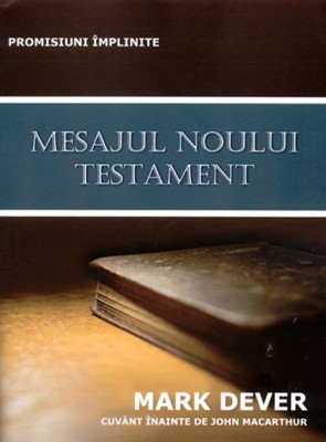 Mesajul Noului Testament. Promisiuni împlinite