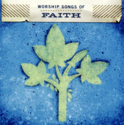 Worship Songs Of Faith