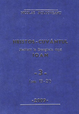 Hristos - Cuvântul - Meditaţii Ioan vol.1,2,3 set