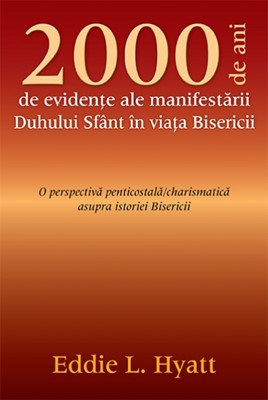 2000 de ani de evidenţe ale manifestării Duhului Sfânt în viaţa Bisericii