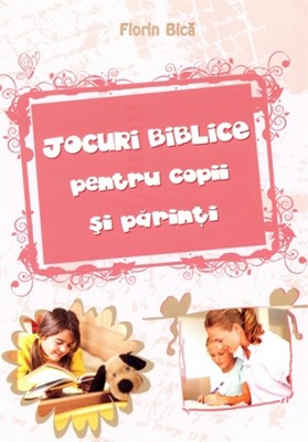 Jocuri biblice pentru copii şi părinţi