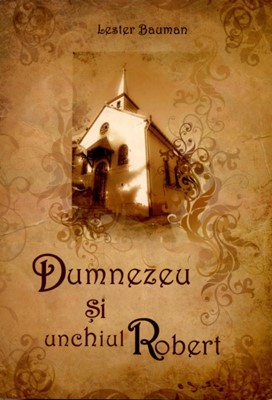 Dumnezeu şi unchiul Robert