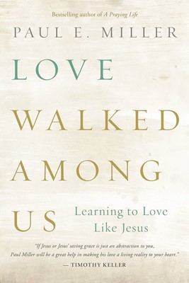 Love walked among us