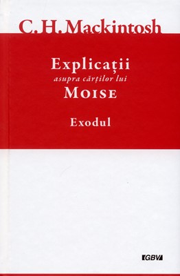 Explicatii asupra cartilor lui Moise, vol.2 - Exod