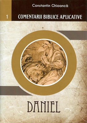 Daniel - Comentarii biblice aplicative. Vol 1