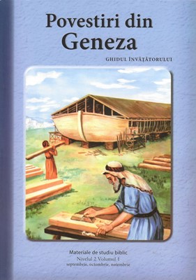 Nivelul 2 vol. 1 Povestiri din Geneza. Ghidul invatatorului