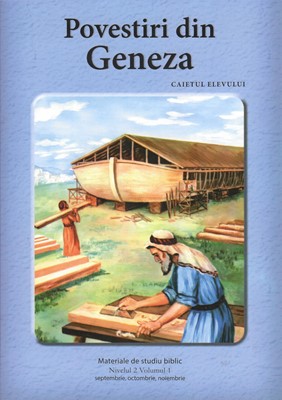 Nivelul 2 vol. 1 Povestiri din Geneza. Caietul elevului