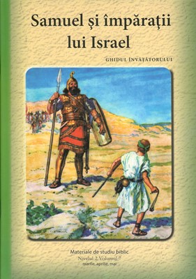 Nivelul 2 vol. 7 Samuel si imparatii lui Israel - Ghidul invatatorului