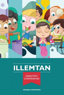Illemtan keresztény gyermekeknek (Bunele maniere pentru copilul creştin)
