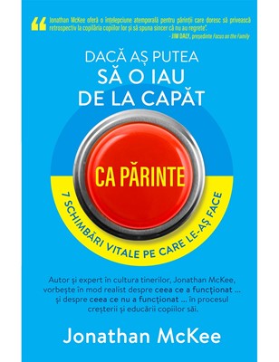 Dacă aș putea să o iau de la capăt