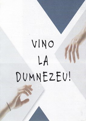 Vino la Dumnezeu!