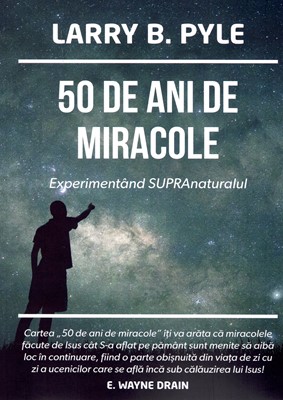 50 de ani de miracole
