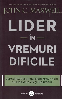 Lider în vremuri dificile