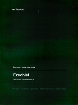 Ezechiel Partea 1 - Învățătură peste învățătură