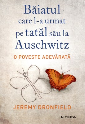 Baiatul care l-a urmat pe tatal sau la Auschwitz