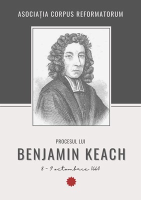 Procesul lui Benjamin Keach. 8 -9 octombrie 1664