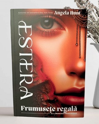 Estera - frumusețe regală (Seria Frumusețe primejdioasă) - volumul 1