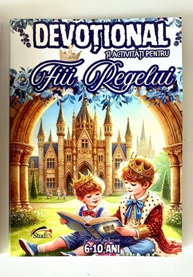 Devotional si activitati pentru fiii Regelui 6-10 ani