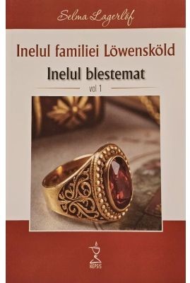 Inelul familiei Lowenskold Inelul blestemat volumul 1 - Selma Lagerlof