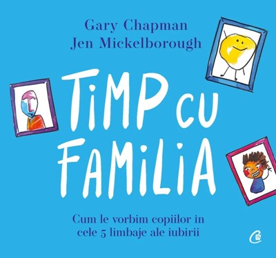 Timp cu familia - Gary Chapman, Jen Mickelborough