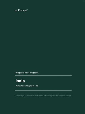 Isaia: partea 1 – Cuvântul Celui sfânt către Israel, rămășiță și neamuri. . . și promisiunea copilului care se va naște (Capitolele 1-39)