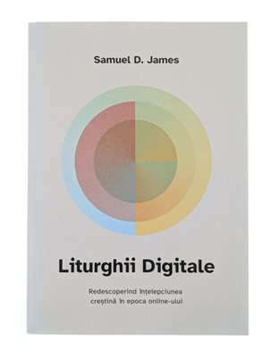 Liturghii Digitale – Samuel James