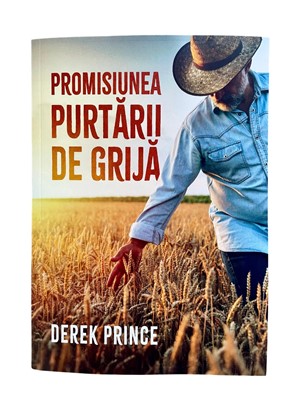 Promisiunea purtarii de grija - Derek Prince