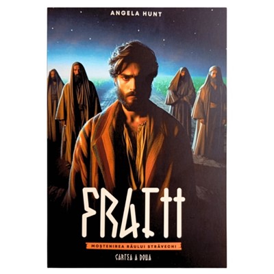 Fratii - Seria Mostenirea Raului Stravechi - vol. 2 - roman crestin